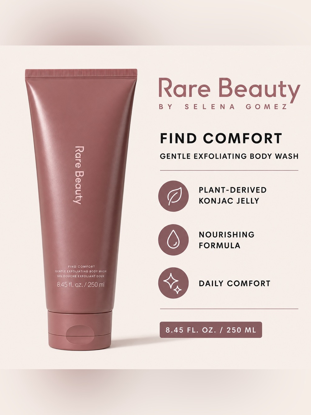 NEW/Sealed Rare Beauty Find Comfort Gentle Exfoliating Body Wash 250mL